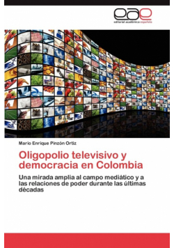 Oligopolio televisivo y democracia en Colombia