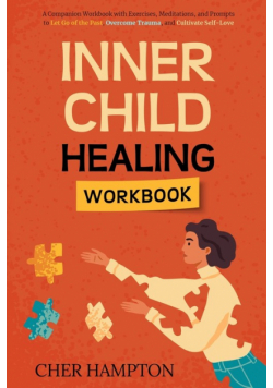Inner Child Healing Workbook