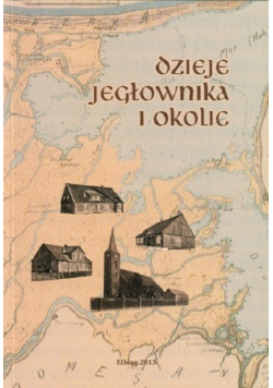 Dzieje Jegłownika i okolic