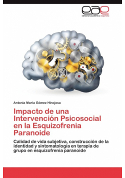 Impacto de Una Intervencion Psicosocial En La Esquizofrenia Paranoide