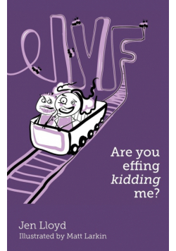 IVF - Are you effing kidding me?