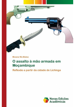 O assalto à mão armada em Moçambique