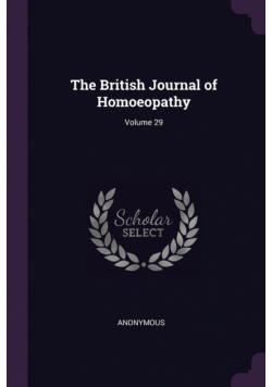 The British Journal of Homoeopathy; Volume 29