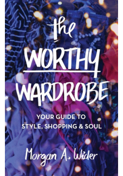 The Worthy Wardrobe