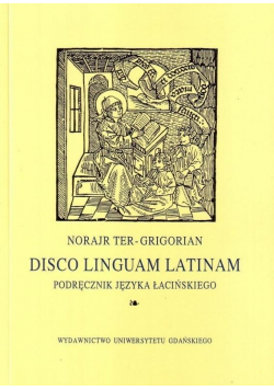 Disco linguam latinam Podręcznik języka łacińskiego