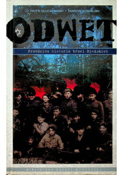 Odwet Prawdziwa historia braci Bielskich