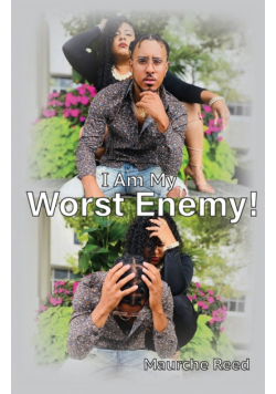I Am My Worst Enemy!