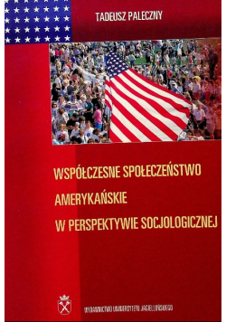 Współczesne społeczeństwo amerykańskie w perspektywie socjologicznej