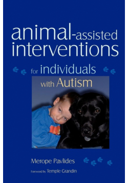 Animal-Assisted Interventions for Individuals with Autism