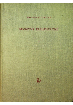 Maszyny elektryczne tom I