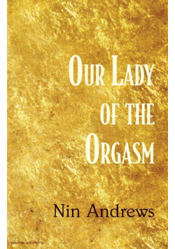 Our Lady of the Orgasm