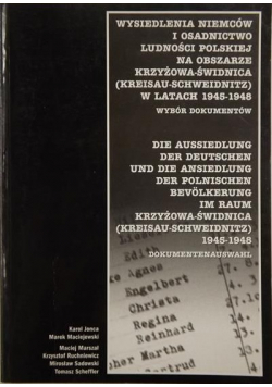 Wysiedlenia Niemców i osadnictwo ludności polskiej na obszarze Krzyżowa - Świdnica ( Kreisau - Schweidnitz ) w latach 1945 - 1948