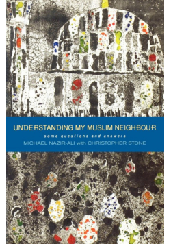 Understanding My Muslim Neighbour