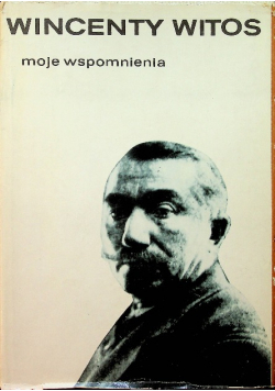 Wincenty Witos moje wspomnienia