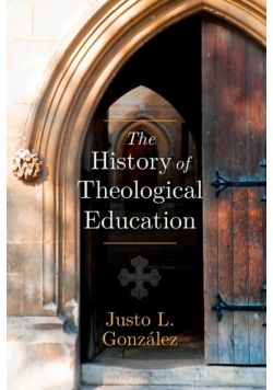 The History of Theological Education