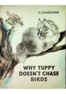 Why tuppy doesn t chase birds