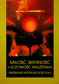 Miłość wierność i uczciwość małżeńska