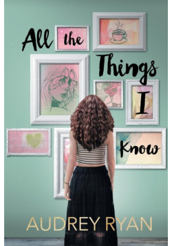 All the Things I Know