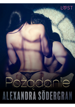 LUST. Pożądanie - opowiadanie erotyczne