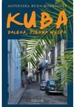 Kuba daleka piękna wyspa