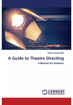 A Guide to Theatre Directing
