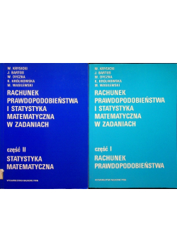 Rachunek prawdopodobieństwa i statystyka matematyczna w zadaniach część I i II