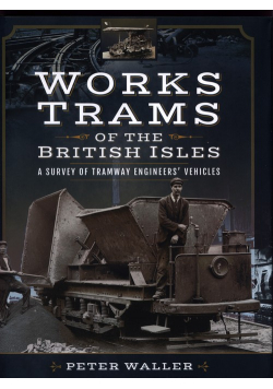 Works Trams of the British Isles