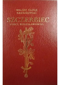 Szczerbiec miecz Bolesławowski Reprint z 1898 r.