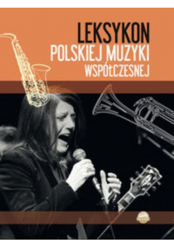 Leksykon polskiej muzyki współczesnej