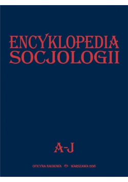 Encyklopedia socjologii Tom I A - J