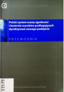 Polski system oceny zgodności i kontrola wyrobów podlegających dyrektywom nowego podejścia
