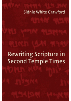 Rewriting Scripture in Second Temple Times