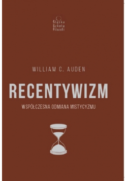 Recentywizm Współczesna odmiana mistycyzmu
