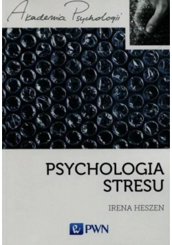 Psychologia stresu. Korzystne i niekorzystne skutk