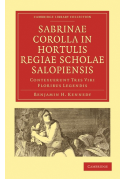 Sabrinae Corolla in Hortulis Regiae Scholae Salopiensis