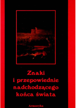 Znaki i przepowiednie nadchodzącego końca świata