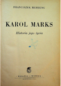 Karol Marks Historia jego życia 1950 r.