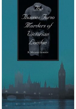 Thames Torso Murders of Victorian London