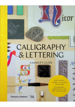 Calligraphy Lettering a makers guide