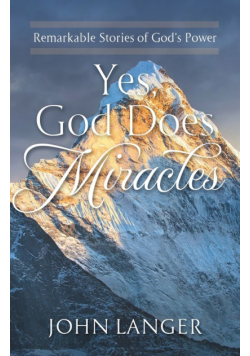 Yes, God Does Miracles
