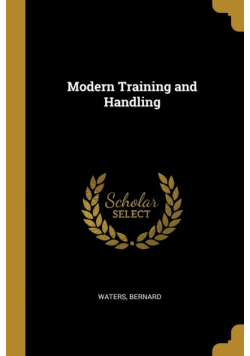 Modern Training and Handling