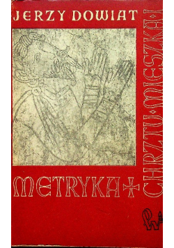 Metryka chrztu Mieszka I i jej geneza