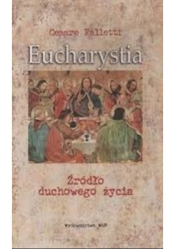 Eucharystia Źródło duchowego życia