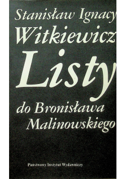 Witkiewicz Listy do Bronisława Malinowskiego