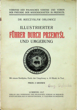 Illustrierter fuhrer durch Przemyśl und umgebung 1917 r