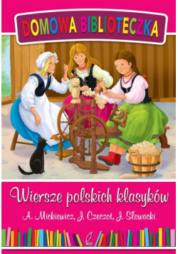 Domowa biblioteczka. Wiersz polskich klasyków.