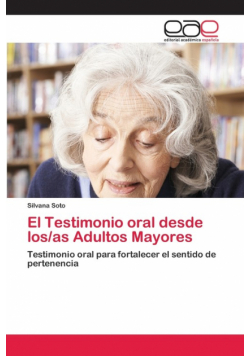 El Testimonio oral desde los/as Adultos Mayores