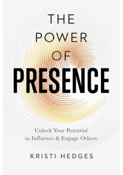 The Power of Presence