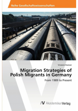 Migration Strategies of Polish Migrants in Germany