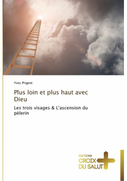 Plus loin et plus haut avec dieu